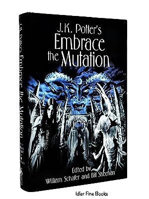 Seller image for Embrace the Mutation: Fiction Inspired by the Art of J. K. Potter for sale by Idler Fine Books