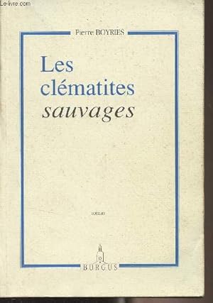 Image du vendeur pour Les clmatites sauvages mis en vente par Le-Livre