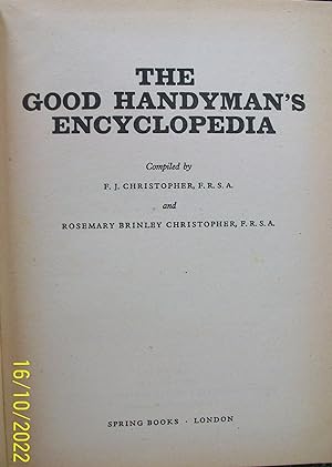 Imagen del vendedor de THE GOOD HANDYMAN'S ENCYCLOPEDIA. a la venta por Books and Bobs