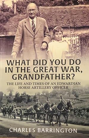 Image du vendeur pour What did you do in The Great War, Grandfather? mis en vente par St Marys Books And Prints