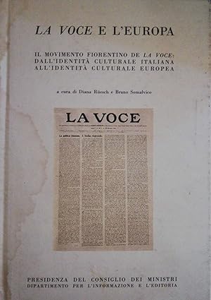 Image du vendeur pour La voce e l'Europa. Il movimento fiorentino de la Voce: dall'identit culturale italiana all'identit culturale Europea mis en vente par librisaggi