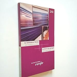 Seller image for Premios del tren 2005: La biblioteca frrea (cuento) / La tierra que persigue (poesa) for sale by MAUTALOS LIBRERA