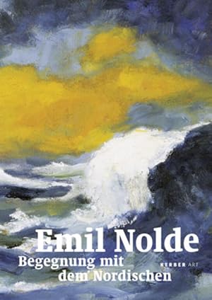 Bild des Verkufers fr Emil Nolde: Begegnung mit dem Nordischen zum Verkauf von Armoni Mediathek