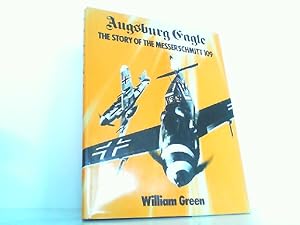 Seller image for Augsburg Eagle - The story of the Messerschmitt 109. for sale by Antiquariat Ehbrecht - Preis inkl. MwSt.