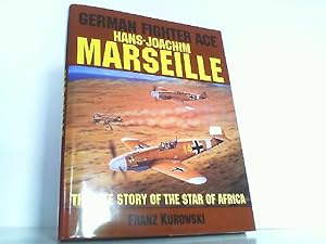 Seller image for German Fighter Ace Hans-Joachim Marseille: The Life Story of the "Star of Africa". for sale by Antiquariat Ehbrecht - Preis inkl. MwSt.