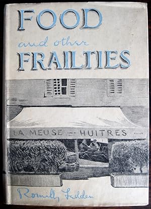 Food and Other Frailties. [With illustrations by the author]