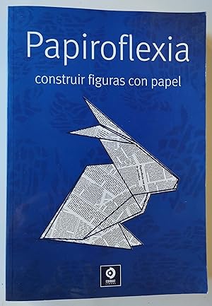 Imagen del vendedor de Papiroflexia : construir figuras con papel a la venta por Librera Salvalibros Express