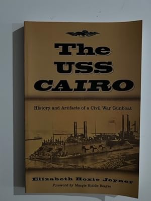 Bild des Verkufers fr The USS Cairo: History And Artifacts of a Civil War Gunboat zum Verkauf von Liberty Book Store ABAA FABA IOBA