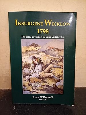 Seller image for Insurgent Wicklow, 1798: The Story as Written by Luke Cullen for sale by Temple Bar Bookshop