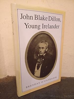 Immagine del venditore per John Blake Dillon Young Irelander 1814-66 venduto da Temple Bar Bookshop
