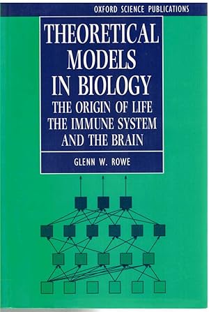 Bild des Verkufers fr THEORETICAL MODELS IN BIOLOGY The Origin of Life, the Immune System, and the Brain zum Verkauf von The Avocado Pit