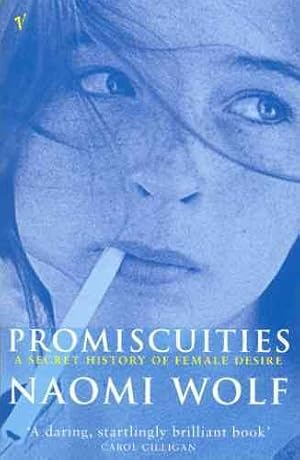 Bild des Verkufers fr Promiscuities : An Opinionated History of Female Desire zum Verkauf von GreatBookPricesUK