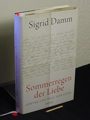 Sommerregen der Liebe - Goethe und Frau von Stein -