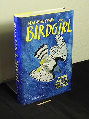Birdgirl - Meine Familie, die Natur und ich. - Originaltitel: Birdgirl: A Young Environmentalist ...