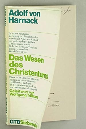 Bild des Verkufers fr Das Wesen des Christentums. Adolf von Harnack. M. e. Geleitw. von Wolfgang Trillhaas. zum Verkauf von Antiquariat Lehmann-Dronke