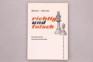 Bild des Verkufers fr RICHTIG UND FALSCH. Praktische Endspielkunde zum Verkauf von INFINIBU KG