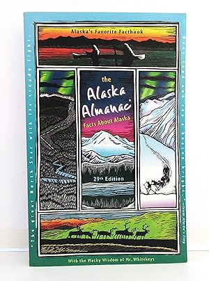 The Alaska Almanac: Facts About Alaska, 29th Edition