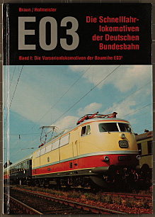 Seller image for E 03; Teil: Bd. 1., Die Vorserienlokomotiven der Baureihe E 030 for sale by Peters Buchkontor