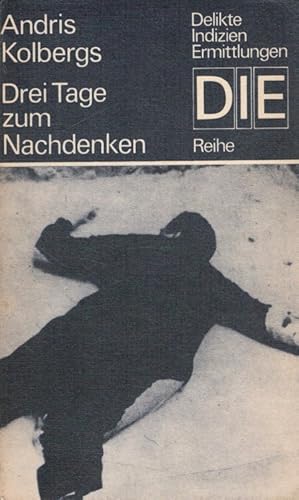Seller image for Drei Tage zum Nachdenken : [Kriminalroman]. [Aus d. Russ. von Helga Gutsche] / DIE-Reihe for sale by Versandantiquariat Nussbaum