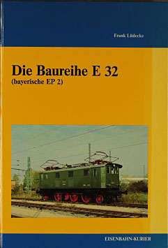 Image du vendeur pour Die Baureihe E 32 [zweiunddreissig]. Frank Ldecke mis en vente par Peters Buchkontor