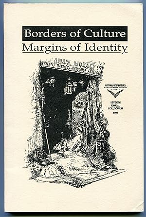 Bild des Verkufers fr Borders of Culture: Margins of Identity (Interdisciplinary Nineteenth-Century Studies, Seventh Annual Colloquium) zum Verkauf von Between the Covers-Rare Books, Inc. ABAA