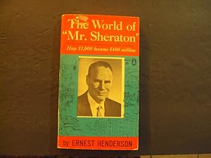 Imagen del vendedor de The World Of Mr. Sheraton pb Ernest Henderson 1st Print 1st ed 1/62 a la venta por Joseph M Zunno