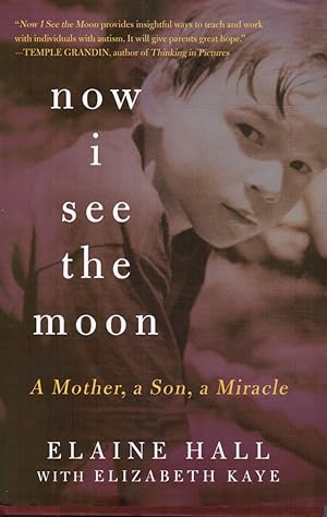 Seller image for Now I See the Moon: a Mother, a Son, a Miracle (SIGNED) for sale by Bookshop Baltimore