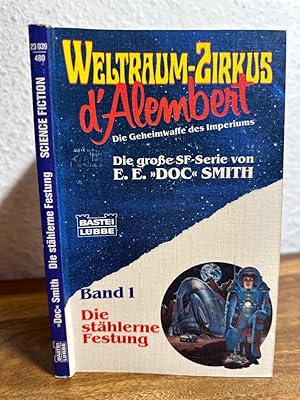 Imagen del vendedor de Weltraumzirkus D'Alembert. Die Geheimwaffe des Imperiums. Band 1 : Die sthlerne Festung. Ins Deutsche bertragen von Dr. Ingrid Rothmann. a la venta por Antiquariat an der Nikolaikirche