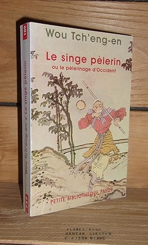 Bild des Verkufers fr LE SINGE PELERIN Ou le plerinage d'Occident - (si-yeou-ki) zum Verkauf von Planet's books