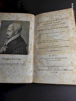 Bild des Verkufers fr IV. Heft : Franciscus Patritius Leben und Lehrmeinungen berhmter Physiker am Ende des XVI. und am Anfange des XVII. Jahrhunderts als Beytrge zur Geschichte der Physiologie in enger und weiterer Bedeutung zum Verkauf von Antiquariat-Fischer - Preise inkl. MWST