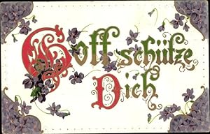 Ansichtskarte / Postkarte Gott schüte Dich, Veilchenblüten