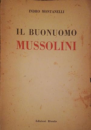 Il buonuomo Mussolini