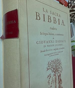 La Sacra Bibbia ossia l'Antico e il Nuovo Testamento tradotti da Giovanni Diodati. Reprint of the...