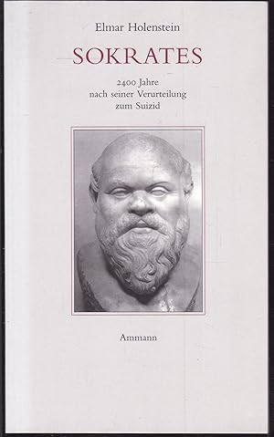 Image du vendeur pour Sokrates. 2400 Jahre nach seiner Verurteilung zum Suizid mis en vente par Graphem. Kunst- und Buchantiquariat