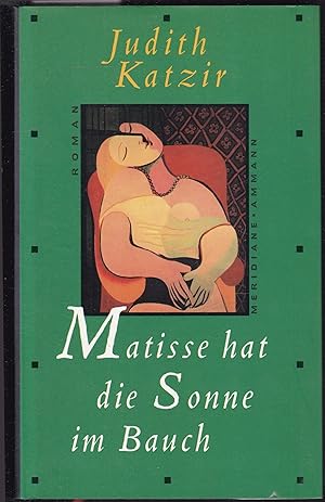 Bild des Verkufers fr Matisse hat die Sonne im Bauch. Roman. Aus dem Hebrischen von Barbara Linner zum Verkauf von Graphem. Kunst- und Buchantiquariat