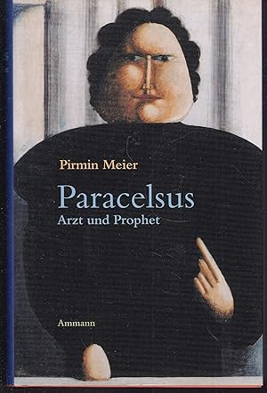 Seller image for Paracelsus. Arzt und Prophet for sale by Graphem. Kunst- und Buchantiquariat