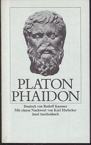 Phaidon. Deutsch von Rudolf Kassner, mit einem Nachwort von Karl Hielscher.