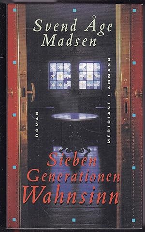 Image du vendeur pour Sieben Generationen Wahnsinn. Roman. mis en vente par Graphem. Kunst- und Buchantiquariat