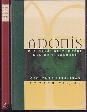 Adonis. Ausgewählte Gedichte. Zwei Bände. Erster Band: 1958-1965. Die Gesänge Mihyars des Damasze...
