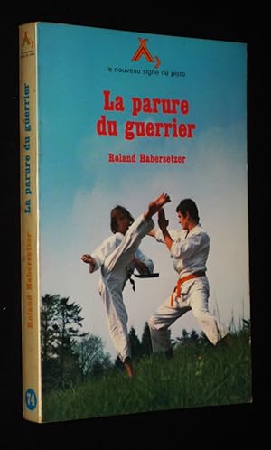 Bild des Verkufers fr La Parure du guerrier zum Verkauf von Abraxas-libris