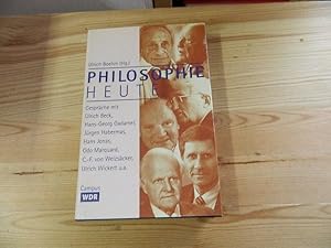 Imagen del vendedor de Philosophie heute : Gesprche mit Ulrich Beck, Hans-Georg Gadamer, Jrgen Habermas, Hans Jonas, Odo Marquard, Carl-Friedrich von Weizscker, Ulrich Wickert u.a. hrsg. von Ulrich Boehm a la venta por Versandantiquariat Schfer