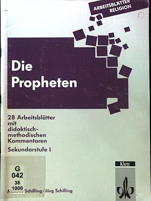 Imagen del vendedor de Die Propheten : 28 Arbeitsbltter mit didaktisch-methodischen Kommentaren ; Sekundarstufe I. Arbeitsbltter Religion a la venta por books4less (Versandantiquariat Petra Gros GmbH & Co. KG)