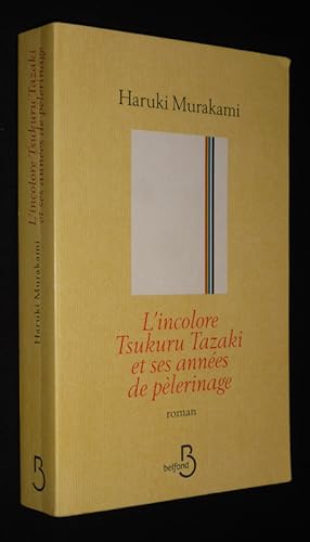 Bild des Verkäufers für L'Incolore Tsukuru Tazaki et ses années de pèlerinage zum Verkauf von Abraxas-libris