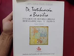 De Teotihuacán a Brasilia. Estudios de historia urbana iberoamericana y filipina