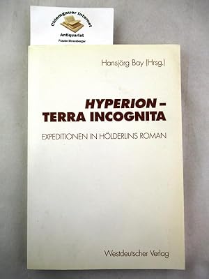 Immagine del venditore per Hyperion - terra incognita : Expeditionen in Hlderlins Roman. venduto da Chiemgauer Internet Antiquariat GbR