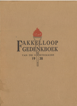 Fakkelloop Gedenkboek van die Voortrekkers. 1938.