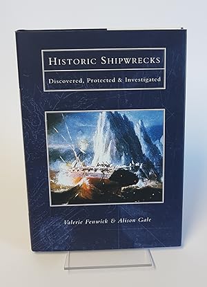 Seller image for Historic Shipwrecks - Discovered, Protected & Investigated for sale by CURIO