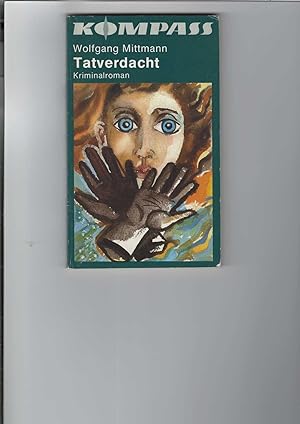 Seller image for Tatverdacht. Kriminalroman. Kompass-Bcherei Band 271. Illustrationen von Ruth Kotsch. for sale by Antiquariat Frank Dahms
