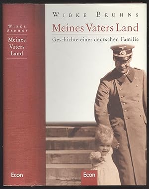 Bild des Verkufers fr Meines Vaters Land. Geschichte einer deutschen Familie. zum Verkauf von Versandantiquariat Markus Schlereth