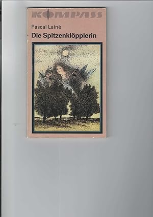 Bild des Verkufers fr Die Spitzenklpplerin. Roman. Kompass-Bcherei Band 296. [Aus dem Franzsischen bertragen von Eva Schewe]. Illustrationen von Regine Schulz und Burkhardt Labowski. zum Verkauf von Antiquariat Frank Dahms